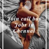 Call boy job in Chennai can turn your dream into reality